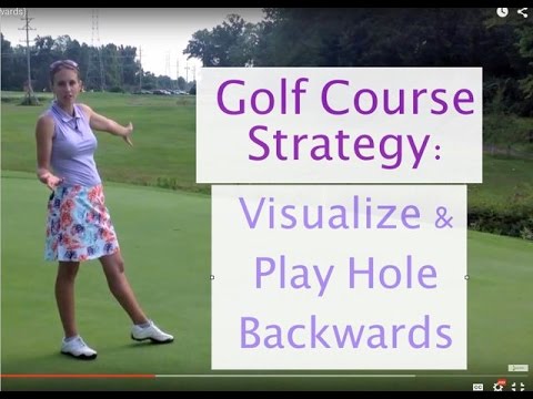Golf-Course-Strategy-Visualize-amp-Play-Hole-Backwards.jpg