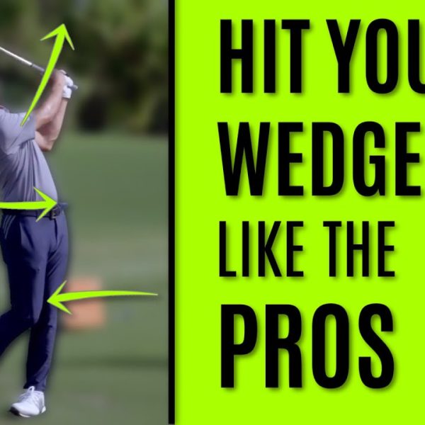 GOLF: Hit Your Wedges Like The Pros | 3 Keys