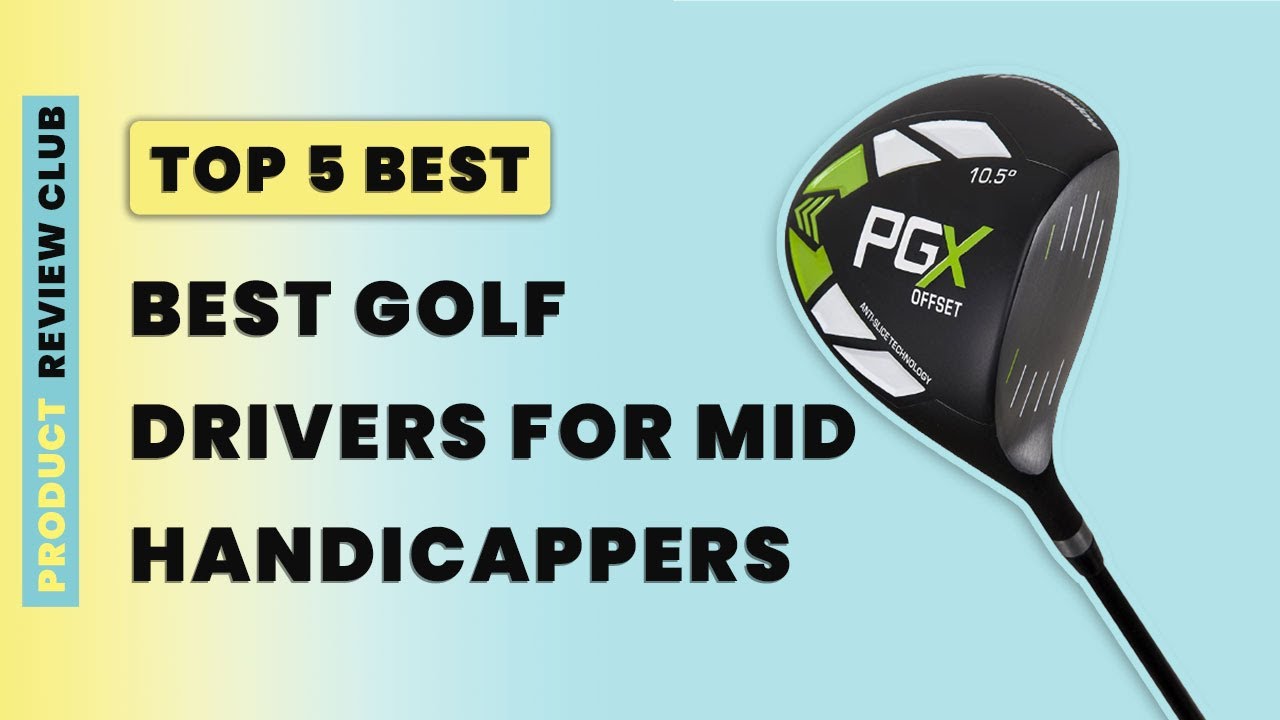 Top-5-best-golf-drivers-for-mid-handicappers-Golf.jpg