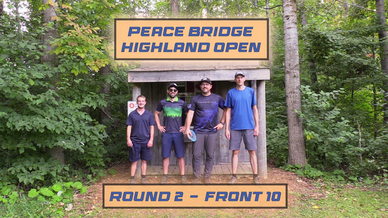 Peace Bridge Highland Open | Ozolins Grootenboer McIntosh Renton | RD 2 Front 10