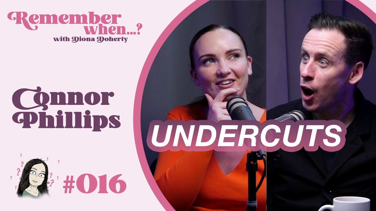 Remember When…? #016. Undercuts with Connor Phillips