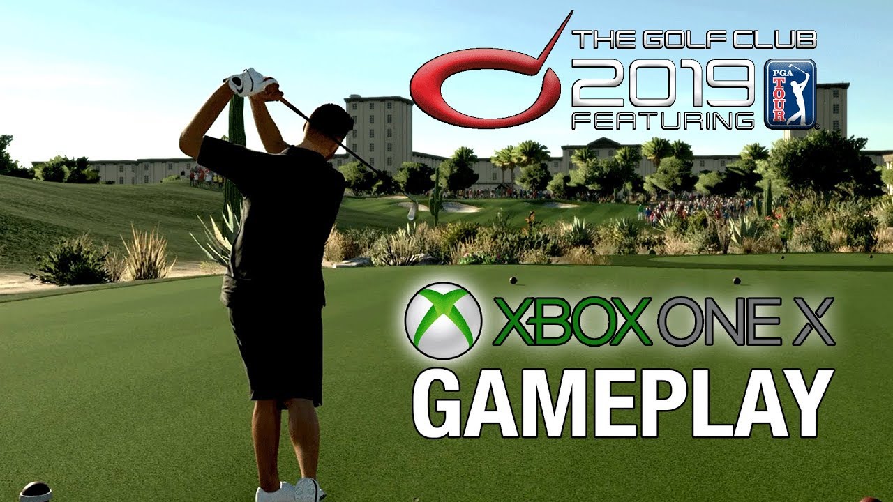 THE GOLF CLUB 2019 XBOX One X Gameplay [PGA Tour TPC Scottsdale]