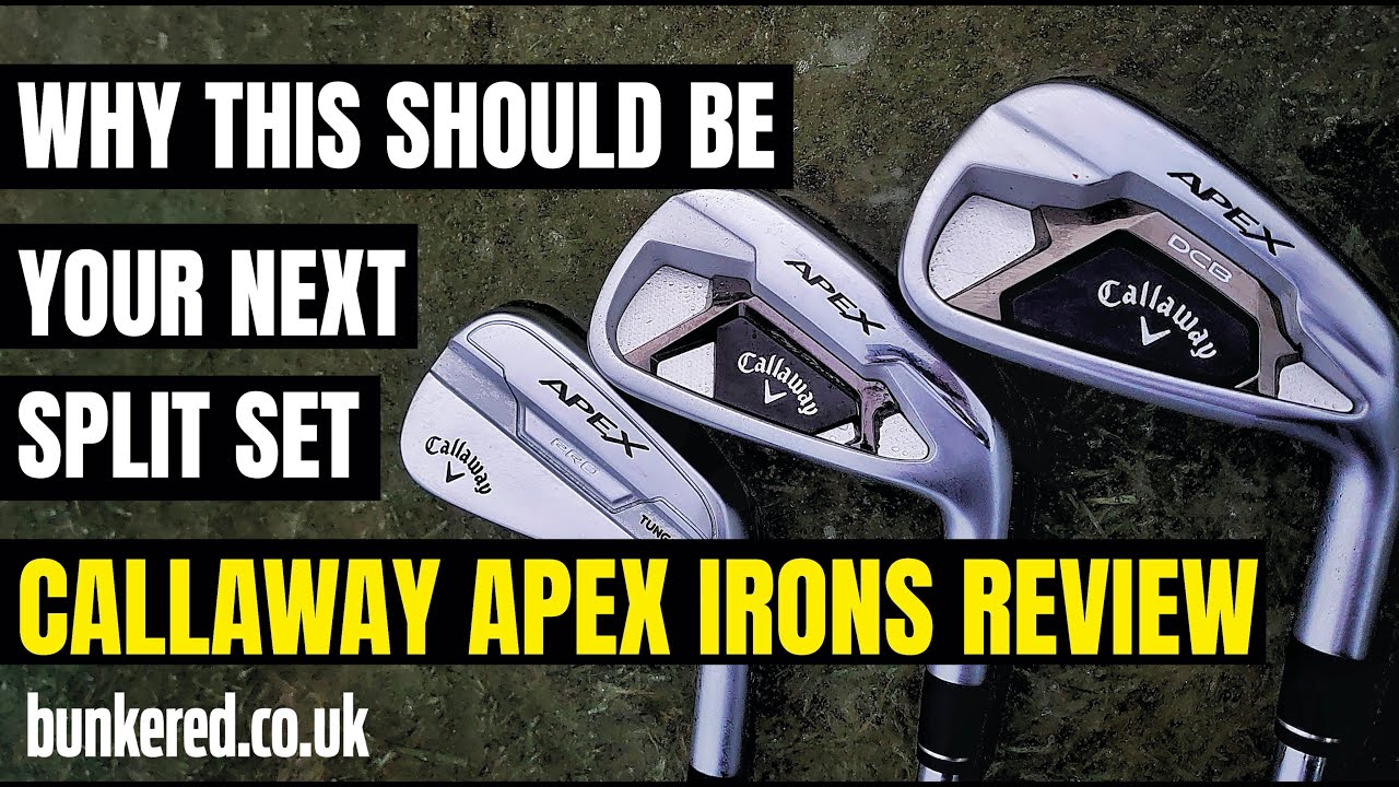 WHY THIS SHOULD BE YOUR NEXT SPLIT SET – Callaway Apex irons review