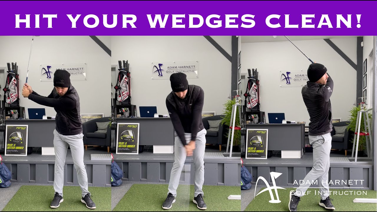 Hit your wedges CLEAN!