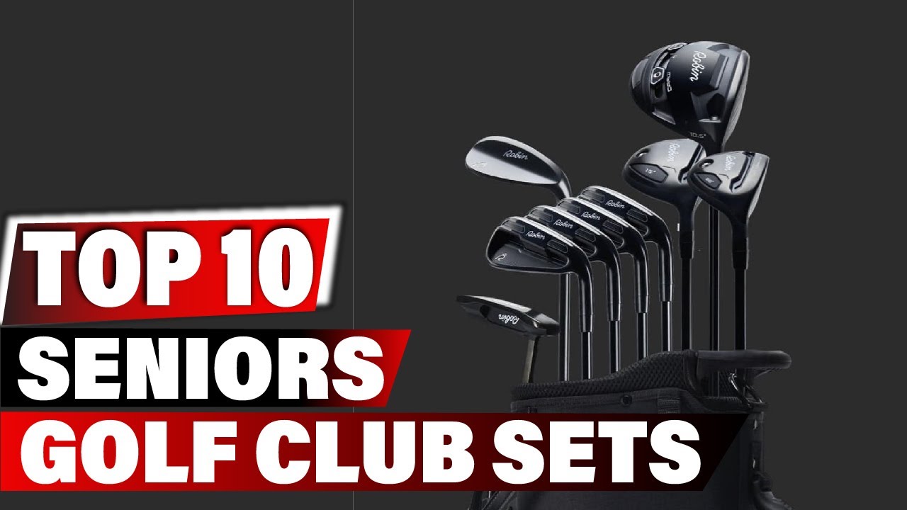 Best Golf Club Sets for Senior In 2023 – Top 10 New Golf Club Sets for Seniors Review