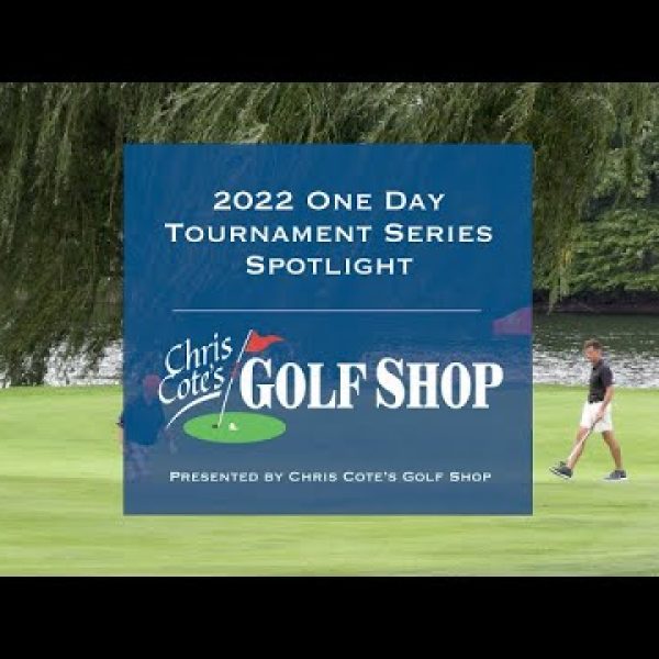 One Day Tournament Series presented by Chris Cote's Golf Shop Spotlight