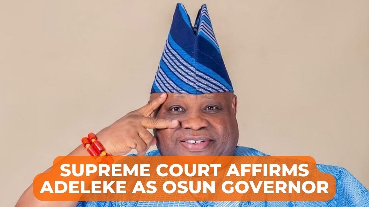 Breaking-Supreme-Court-Affirms-Adeleke-as-Osun-Governor-Funhouse.jpg