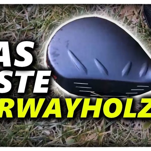 Golf - das beste Fairwayholz | Golf Club Review in deutsch