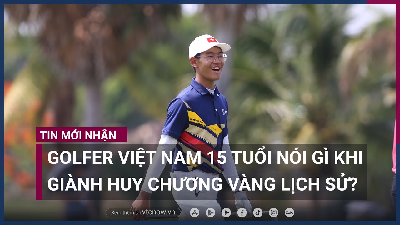 Golf-thu-Viet-Nam-15-tuoi-noi-gi-sau-khi.jpg