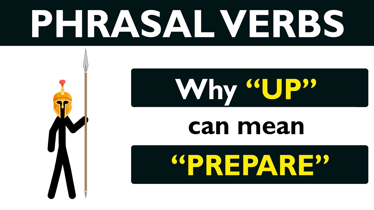 Phrasal verb prepositions:  “UP” part 07 – “UP”  means “PREPARE”.