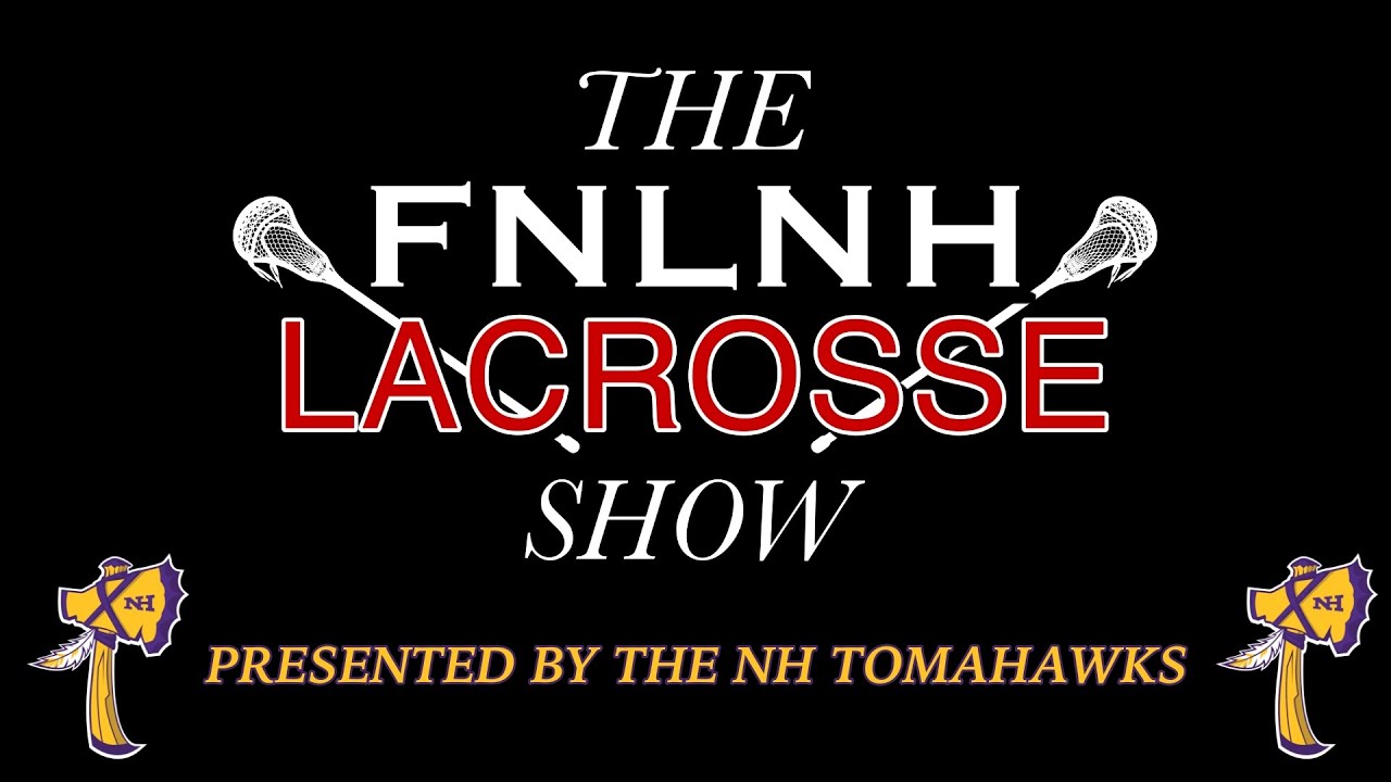 The-FNLNH-Lacrosse-Show-05082023.jpg