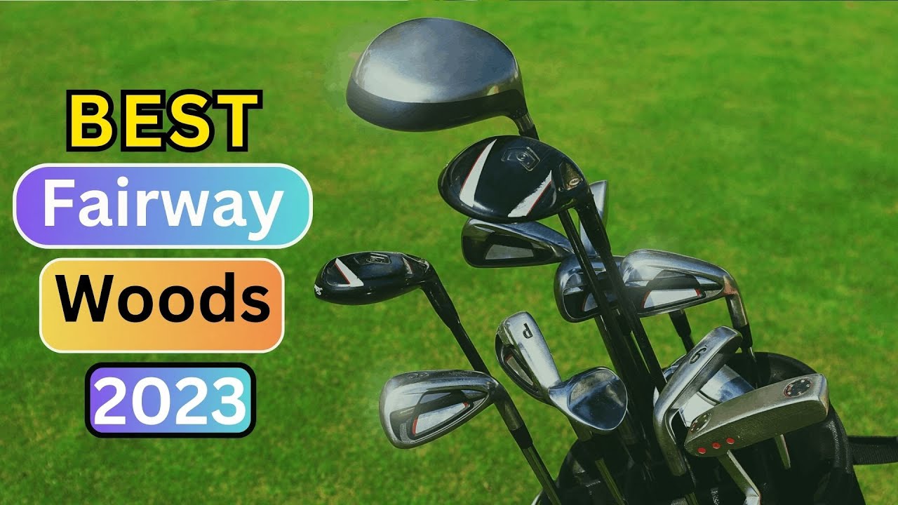 Top-8-Best-Fairway-Woods-2023.jpg