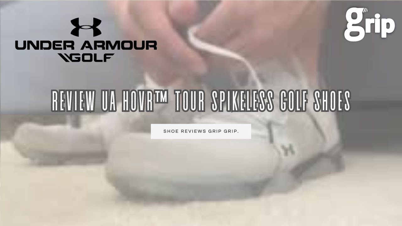 Under-Armour-HOVR-Spikeless-Golf-Shoe-Review-Grip-Grip.jpg