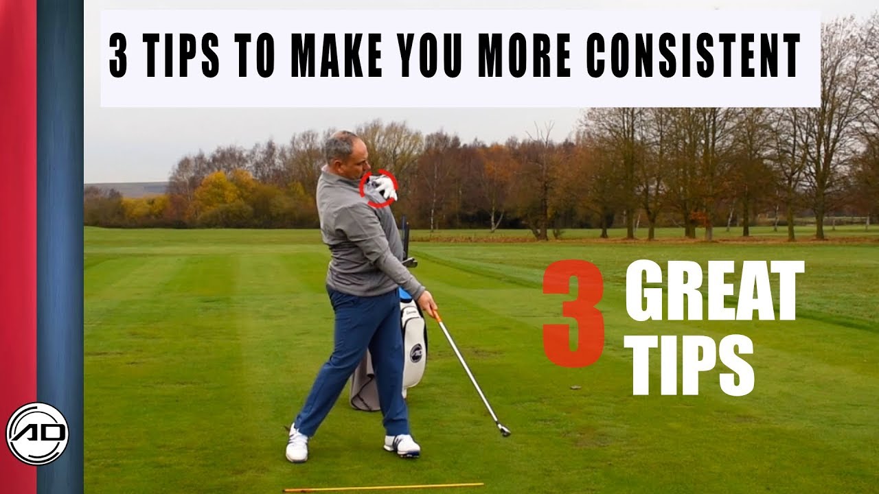 3-Golf-Tips-To-Make-You-More-Consistent.jpg