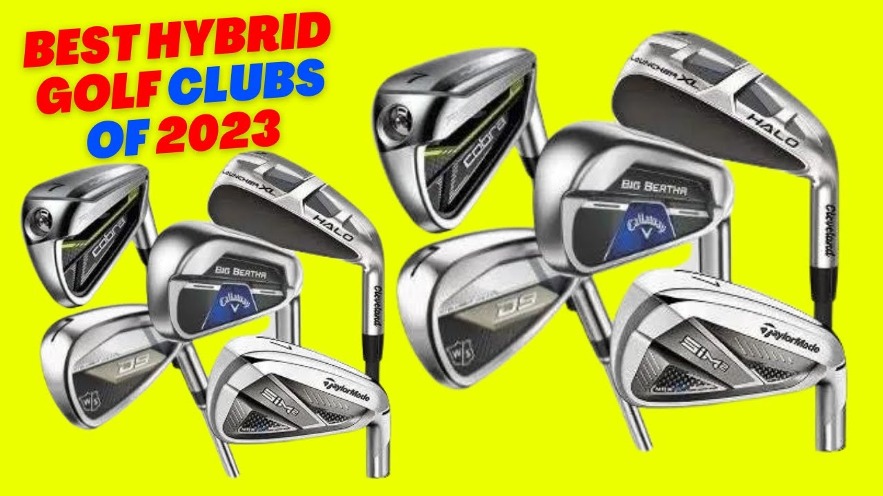 BEST-HYBRID-GOLF-CLUBS-OF-2023-ULTIMATE-GUIDE-AND.jpg