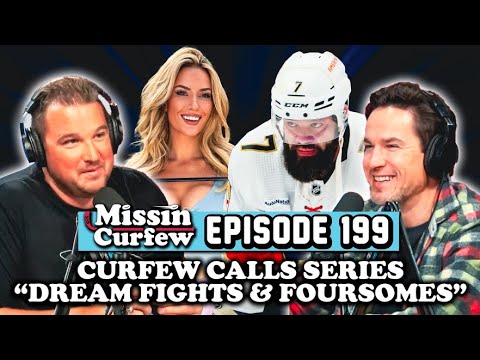 CURFEW-CALLS-EP199-DREAM-FIGHTS-amp-FOURSOMES-MISSIN.jpg