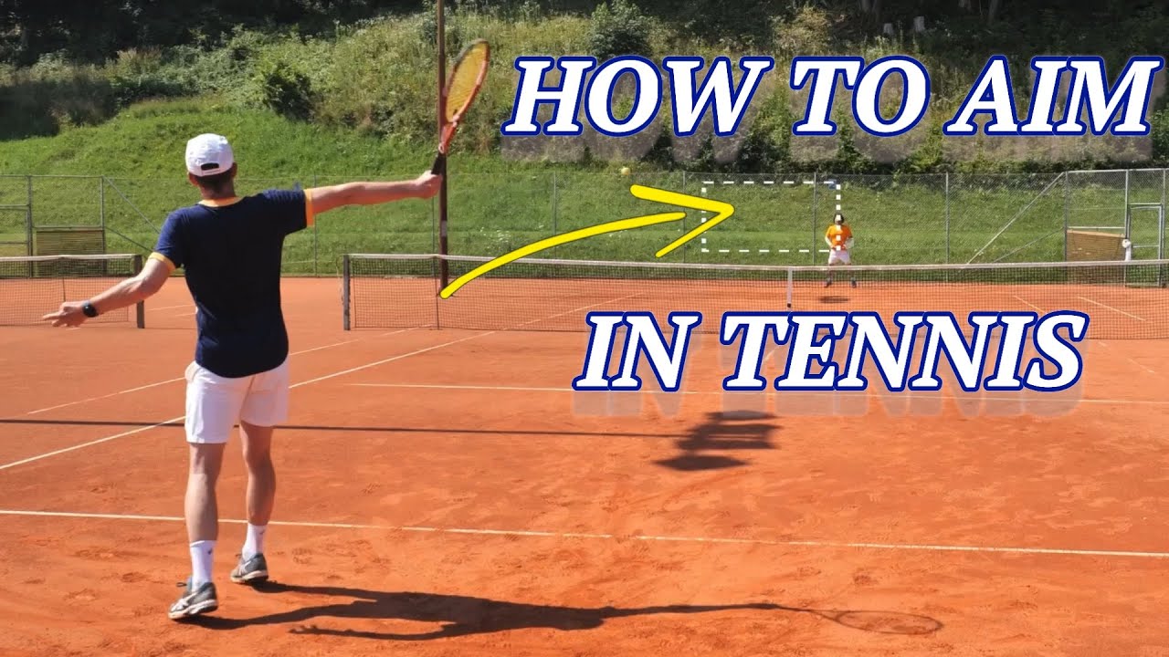 How-To-Aim-In-Tennis-For-Better-Ball-Control.jpg