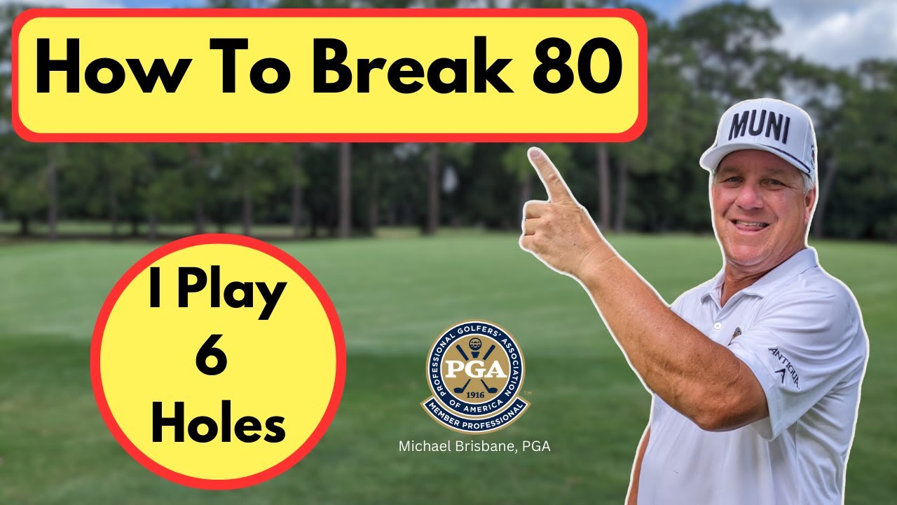 How-To-Break-80-In-Golf-I-Play-6-Holes.jpg