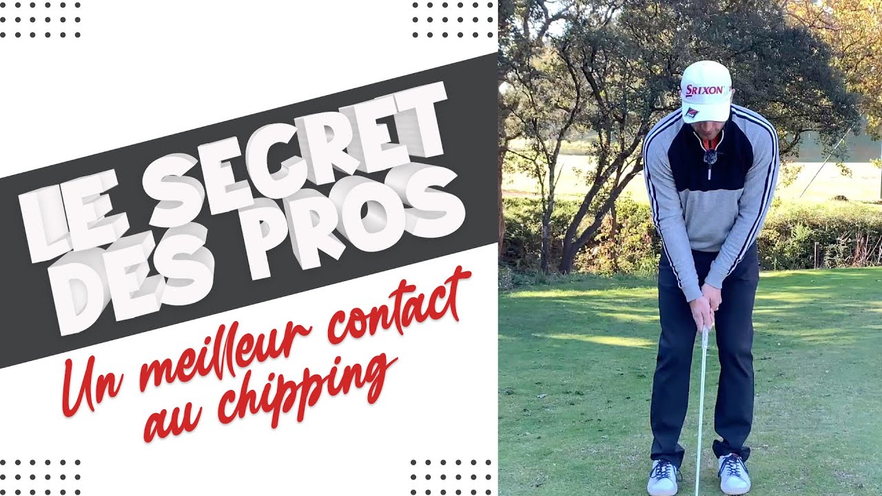 Le-secret-des-Pros-Un-meilleur-contact-au-chipping.jpg