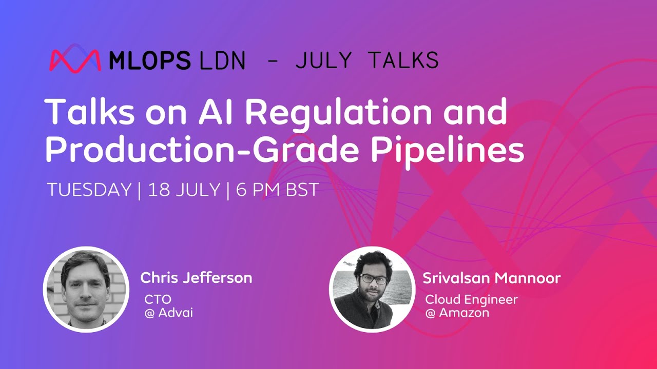 MLOps-London-July-Talks-on-AI-Regulation-and-Production-Grade.jpg