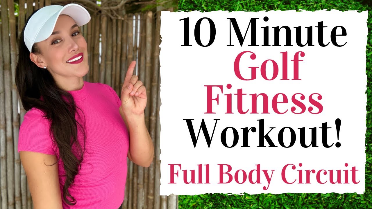 Ten-Minute-GOLF-FITNESS-Workout-Full-Body-Circuit.jpg