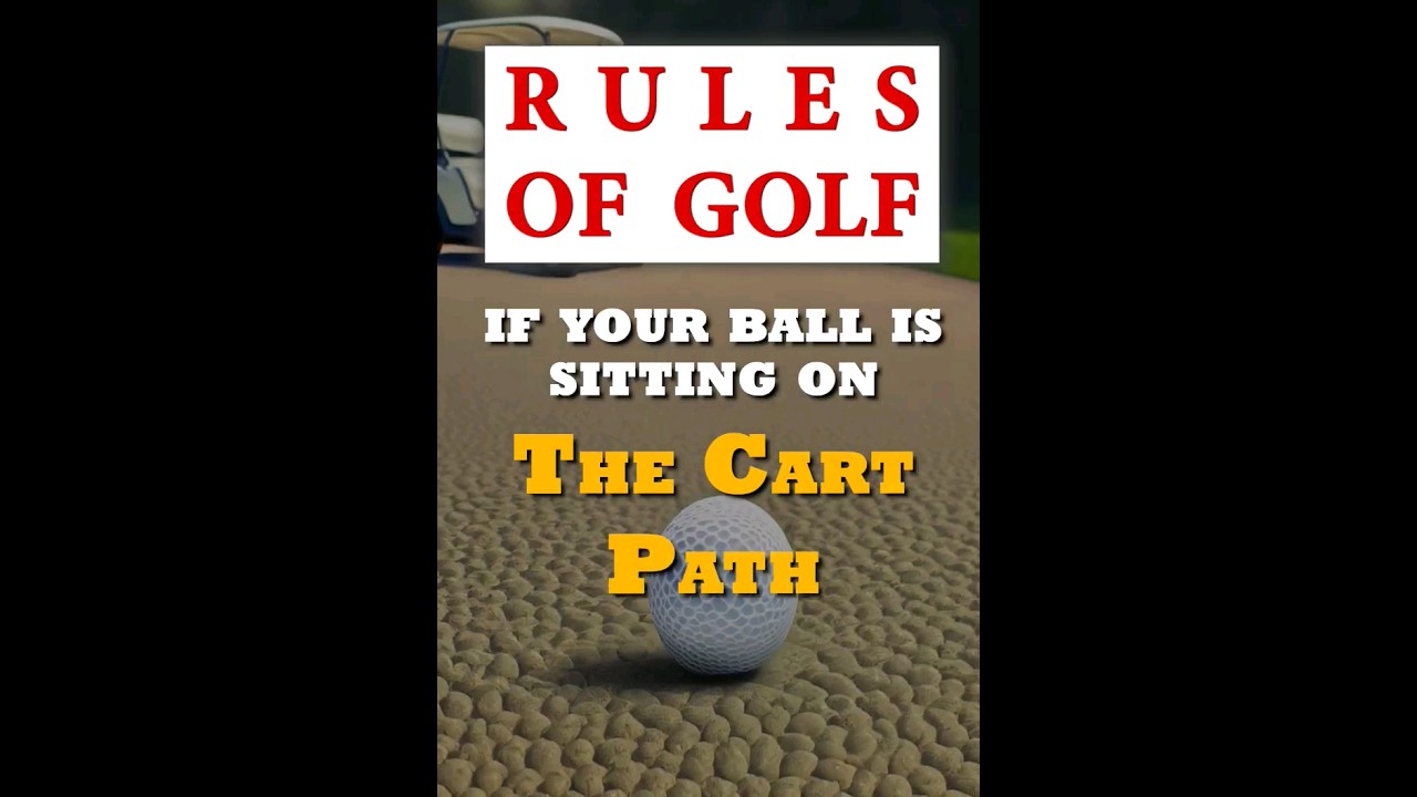 Whats-the-Rule-if-Ball-is-Sitting-on-Cart-Path.jpg