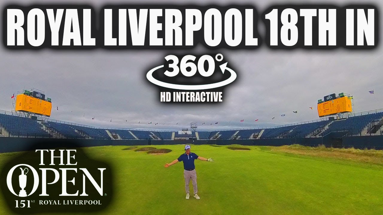 18th-Royal-Liverpool-The-Open-In-360-Degree-VR-Video.jpg