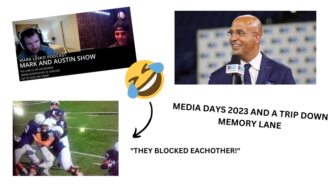 2023-BIG-TEN-MEDIA-DAYS-MARK-LESKO-PODCAST-pennstatefootball.jpg