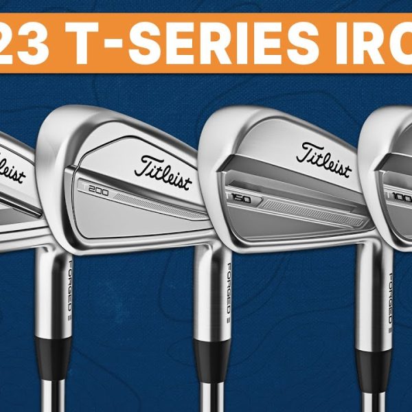 2023 Titleist T-Series Irons | T100, T150, T200 & T350 Comparison