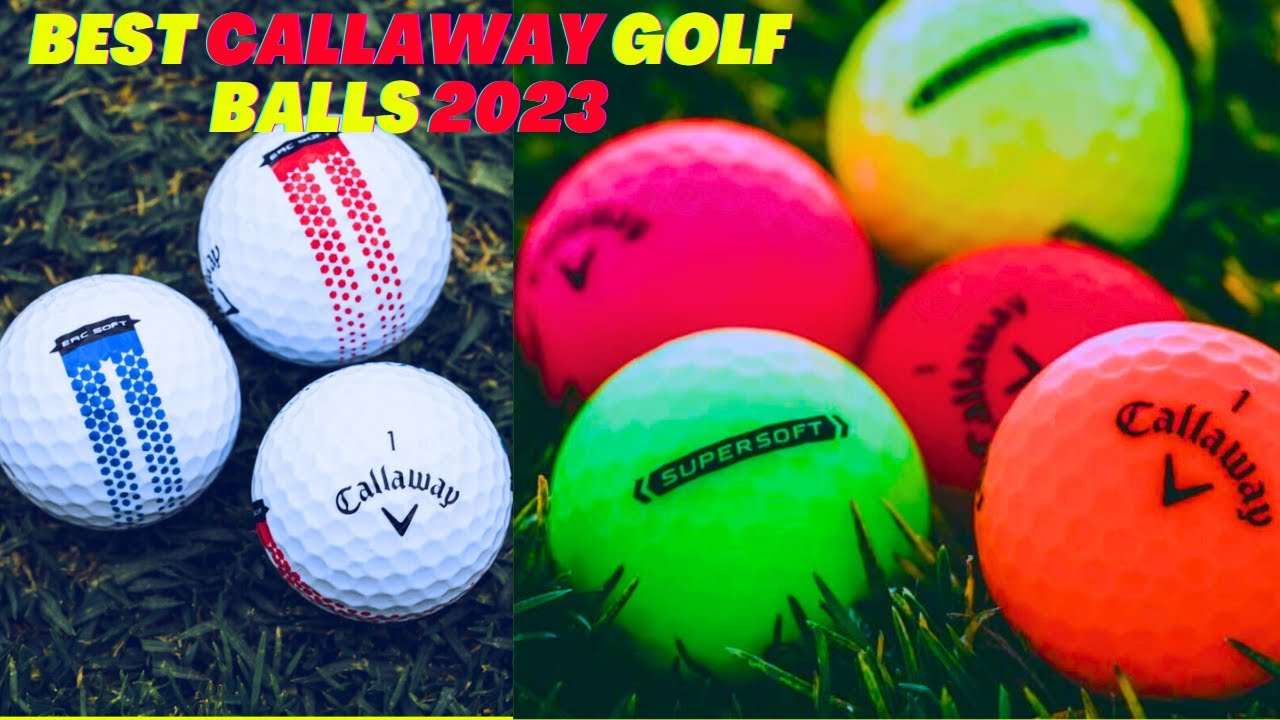 BEST-CALLAWAY-GOLF-BALLS-FOR-2023-EXPERT-RECOMMENDED-PICKS-FOR.jpg