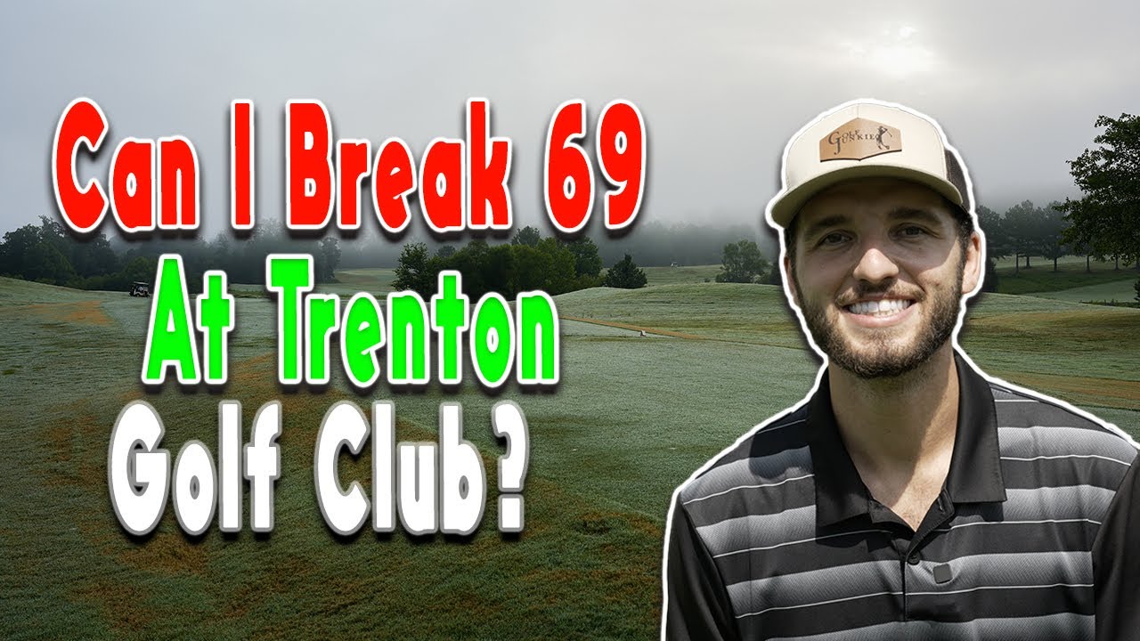 Break-69-at-Trenton-Golf-Club-PT-2-Chattanooga.jpg