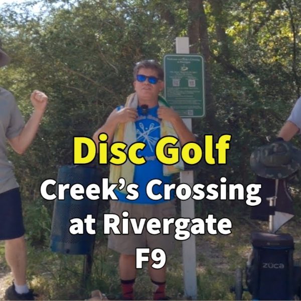 Disc Golf at Creeks Crossing at Rivergate - F9