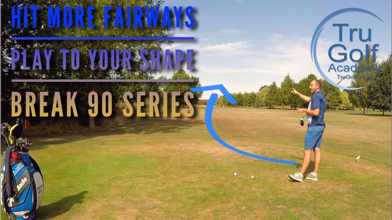 HIT-MORE-FAIRWAYS-PLAY-TO-YOUR-SHAPE-BREAK-90-SERIES.jpg