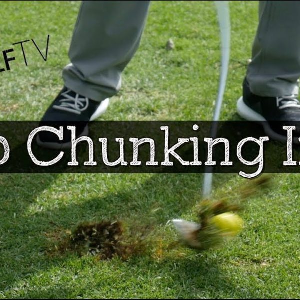 How to Stop Chunking Your Irons (Golf Chunk Shot Fixes)