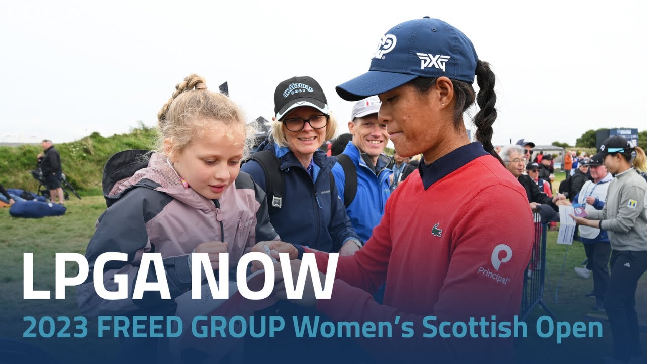 LPGA-Now-2023-FREED-GROUP-Womens-Scottish-Open.jpg