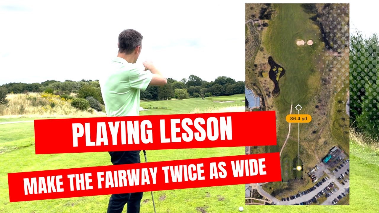 Playing-Lesson-How-To-Make-The-Fairway-Twice-As.jpg