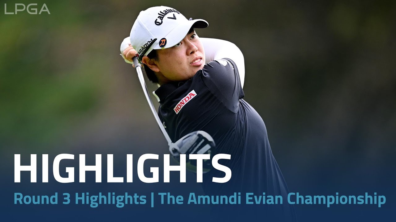 Round-3-Highlights-The-Amundi-Evian-Championship.jpg