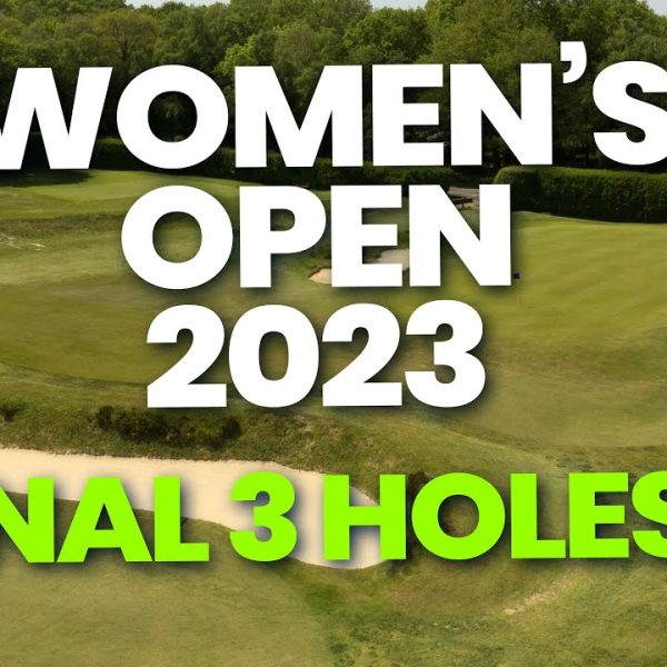 WE PLAY THE FINAL 3 HOLES OF THE WOMEN'S OPEN COURSE!